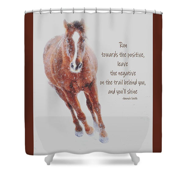 Positively Sundancing Inspirational Shower Curtain